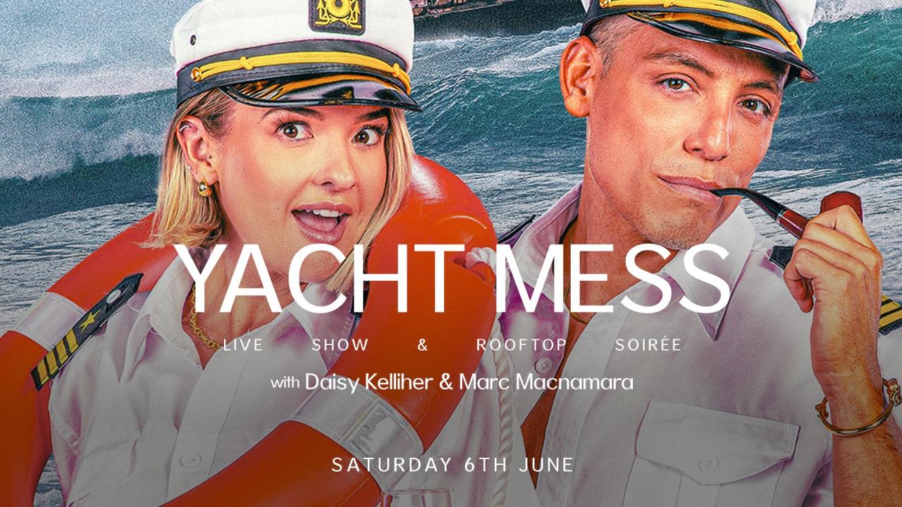 Event media for Yacht Mess: Live with Daisy Kelliher & Marc MacNamara